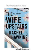 The Wife Upstairs: : A Novel