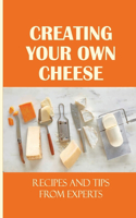 Creating Your Own Cheese: Recipes And Tips From Experts: What Are The Starting Materials For Making A Cheese Flavor?