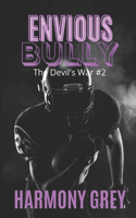 Envious Bully - A High School/Step Brother Bully Romance: The Devil's War #2(2 Devil's War)