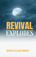 Revival Explodes