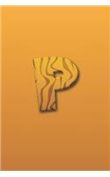 P: Fantastic Letter P initial Animal Alphabet Monograme Notebook, Pretty Skin tiger theme Letter monogramend Blank lined Note Book Journal for kids gir