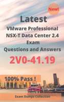 Latest VMware Professional NSX-T Data Center 2.4 Exam 2V0-41.19 Questions and Answers