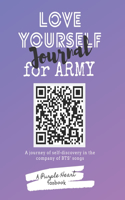 Love Yourself Journal for ARMY: A journey of self-discovery in the company of BTS' songs