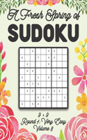 A Fresh Spring of Sudoku 9 x 9 Round 1