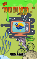 Would You Rather...? Game Book for Kids ages 10-12 years old