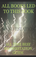 All Books Led to This Book - All Time Best Manifestation Guide