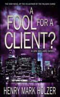 A Fool for a Client?