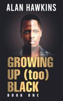 Growing Up (too) Black