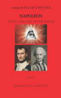 NAPOLÉON Glory and fall of the Empire