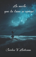 noche que la luna se apagó