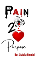 Pain 2 Purpose