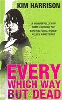 Every Which Way But Dead