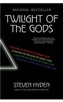 Twilight of the Gods: A Journey to the End of Classic Rock