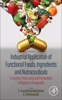 Industrial Application of Functional Foods, Ingredients and Nutraceuticals