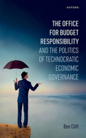 Office for Budget Responsibility and the Politics of Technocratic Economic Governance
