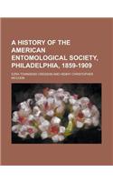 A History of the American Entomological Society, Philadelphia, 1859-1909