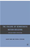 Failure of Democratic Nation Building: Ideology Meets Evolution