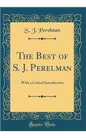 The Best of S. J. Perelman