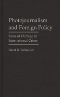 Photojournalism and Foreign Policy