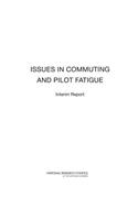 Issues in Commuting and Pilot Fatigue