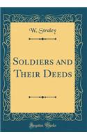 Soldiers and Their Deeds (Classic Reprint)