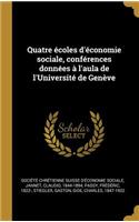 Quatre écoles d'économie sociale, conférences données à l'aula de l'Université de Genève