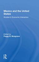 Mexico and the U.S.: Studies in Economic Interaction