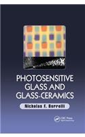 Photosensitive Glass and Glass-Ceramics