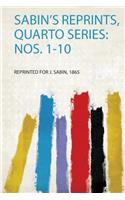 Sabin's Reprints, Quarto Series: Nos. 1-10