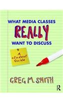 What Media Classes Really Want to Discuss