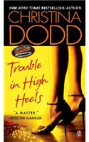 Trouble in High Heels: (1 Fortune Hunter Books)