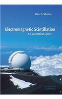 Electromagnetic Scintillation: Volume 1, Geometrical Optics