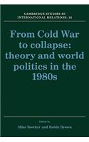 From Cold War to Collapse