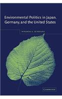 Environmental Politics in Japan, Germany, and the United States