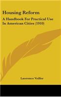 Housing Reform: A Handbook For Practical Use In American Cities (1910)