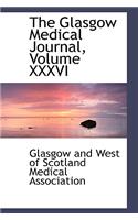 The Glasgow Medical Journal, Volume XXXVI