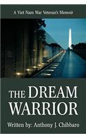 Dream Warrior: A Viet Nam War Veteran's Memoir