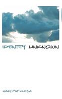 Identity Unknown: (English)