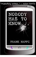 Nobody Has to Know