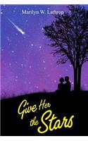 Give Her the Stars