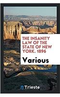 THE INSANITY LAW OF THE STATE OF NEW YOR