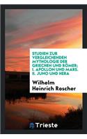 Studien Zur Vergleichenden Mythologie Der Griechen Und Römer