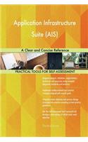 Application Infrastructure Suite (AIS) A Clear and Concise Reference