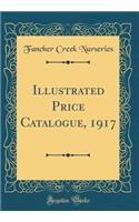 Illustrated Price Catalogue, 1917 (Classic Reprint)