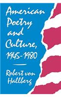 American Poetry and Culture, 1945–1980