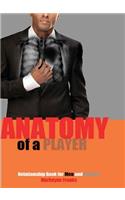 Anatomy of a Player: Relationship Book for Men and Women