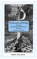 Witchcraft and Whigs