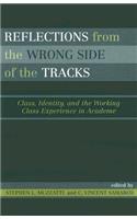 Reflections From the Wrong Side of the Tracks