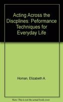 Acting Across the Disciplines