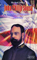 John Philip Sousa: American Phenomenon, Hardcover Book